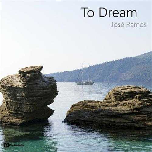 【迷幻沙发】JoseRamos-2018-ToDream(FLAC)